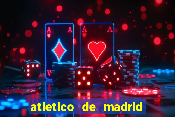 atletico de madrid x real madrid multicanais